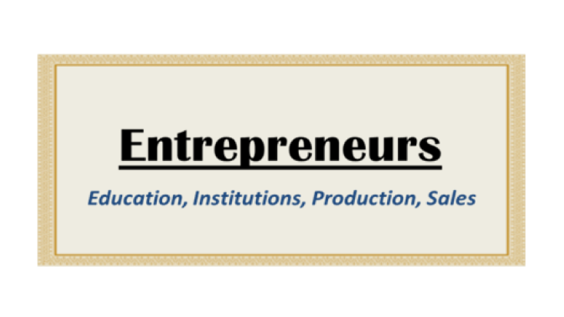 Entrepreneurs