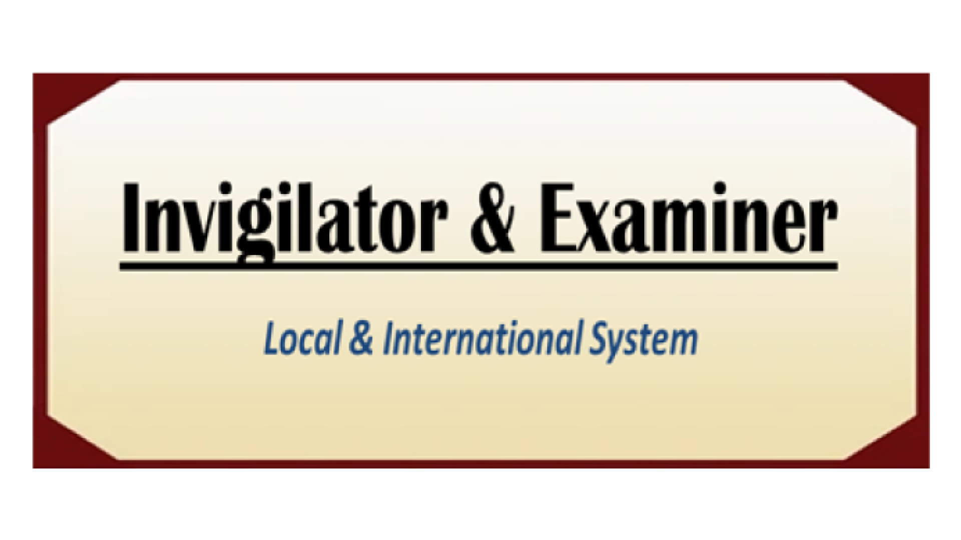 Invigilator & Examiner