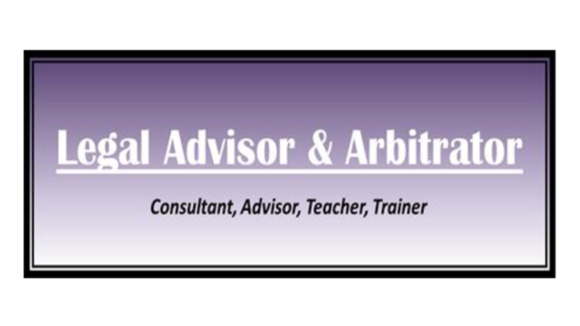 Legal Advisor & Arbitrator