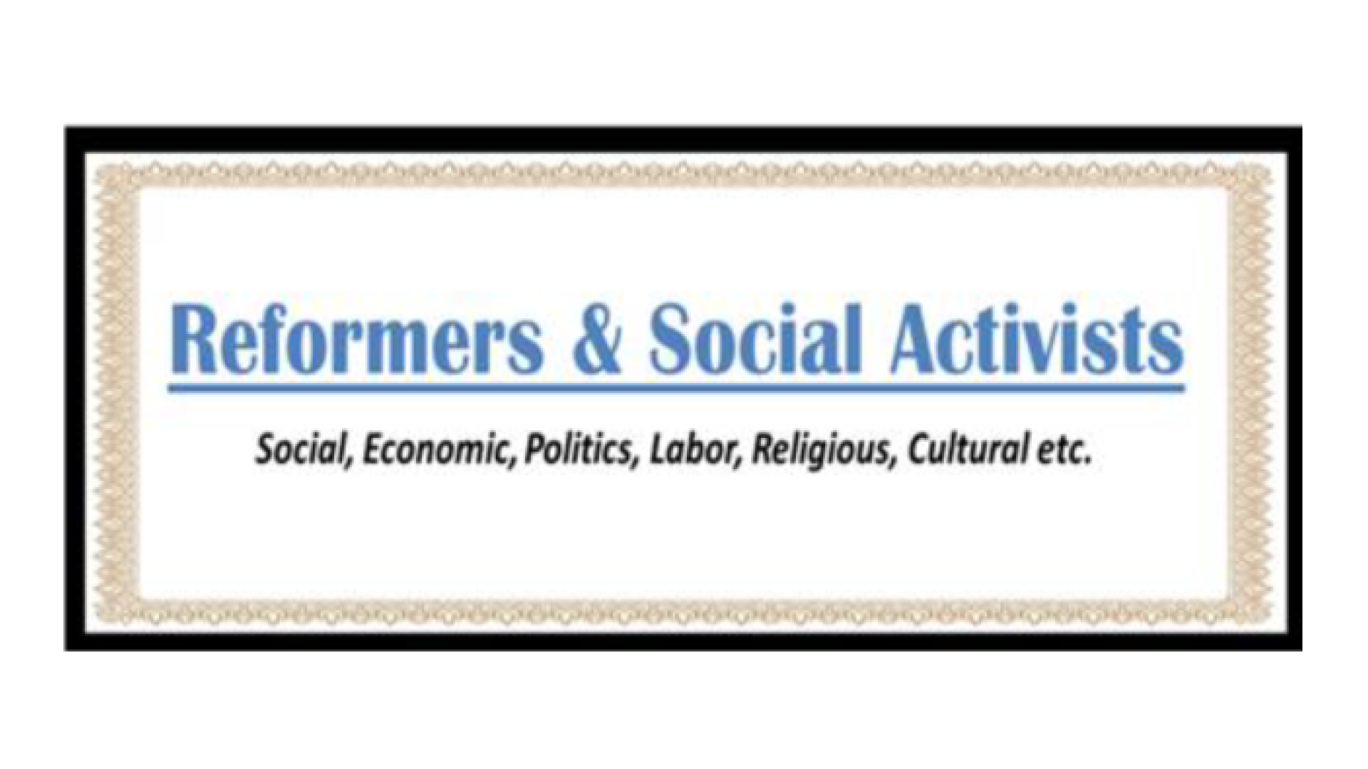 Reformers & Social Activists