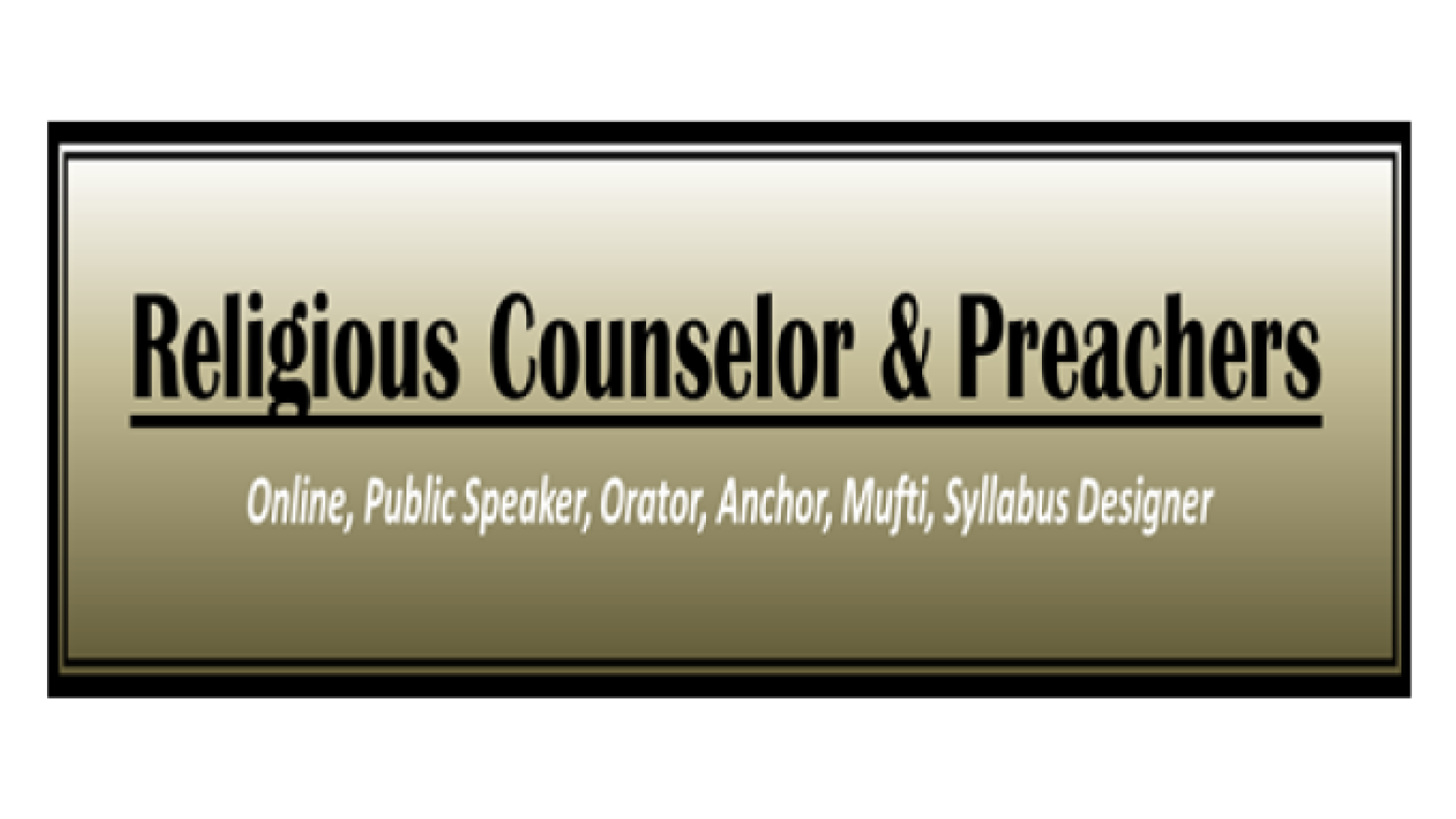 Religious Counselor & Preachers